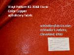 Vinyl Pattern KE-2068 Floral Copper contemporary floral design upholstery fabric